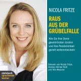 Bild: Nach dem großen Erfolg des Buches: Nicola Fritzes „Raus aus der Grübelfalle“ nun auch zum Hören