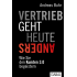 Bild: Vertrieb geht heute anders - Wie Sie den Kunden 3.0 begeistern