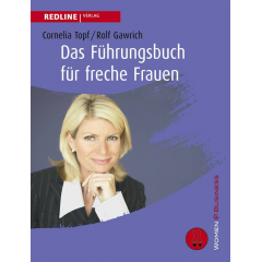 Führungsbuch für freche Frauen Das Führungsbuch für freche Frauen