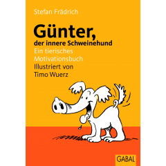 Günter, der innere Schweinehund: Ein tierisches Motivationsbuch Bild: Günter, der innere Schweinehund: Ein tierisches Motivationsbuch
