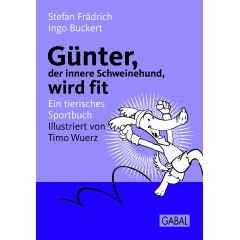 Günter, der innere Schweinehund, wird fit Bild: Günter, der innere Schweinehund, wird fit
