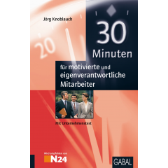 30 Minuten für motivierte und eigenverantwortliche Mitarbeiter Bild: 30 Minuten für motivierte und eigenverantwortliche Mitarbeiter