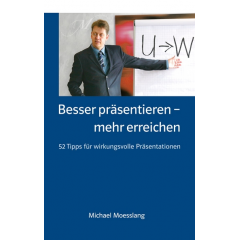 Besser präsentieren - mehr erreichen Bild: Besser präsentieren - mehr erreichen