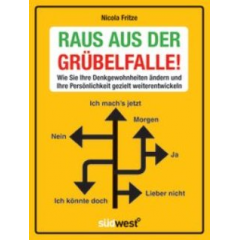 Raus aus der Grübelfalle Bild: Raus aus der Grübelfalle von Motivationfrau Nicola Fritze