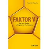 Bild: Faktor V - Die fünf Phasen erfolgreichen Verhandelns 
