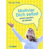 Bild: Motivier Dich selbst - sonst macht's ja keiner!
