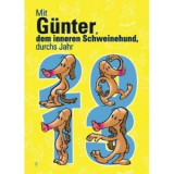 Bild: Kalender: Mit Günter, dem inneren Schweinehund, durch das Jahr 2013