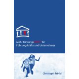 Mehr FührungsKRAFT von Erfolgscoach Christoph Trinkl 